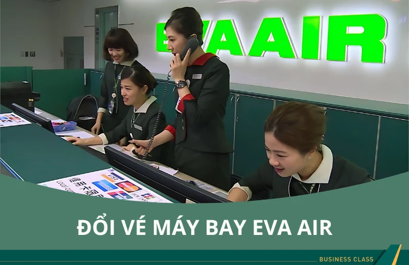 Đổi vé Eva Air