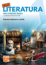 Nová literatura pro 1.ročník SŠ - pracovní sešit