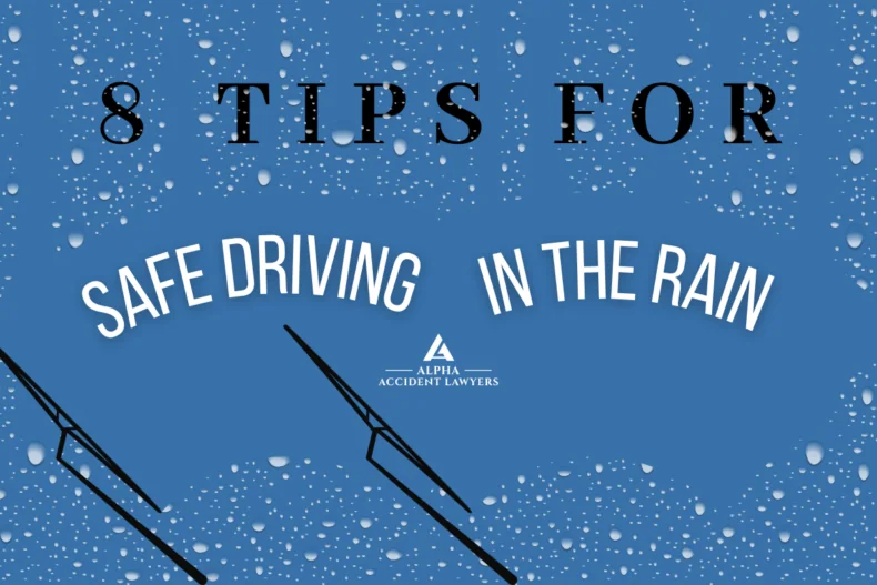 8 Tips for Safe Driving in the Rain - Alpha Accident Lawyers®