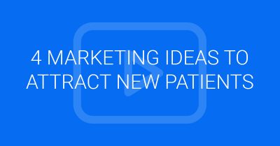 Marketing ideas to attract new patients