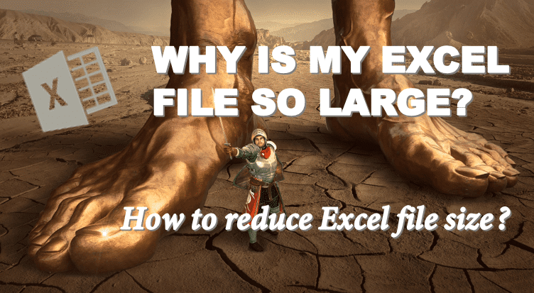 Why is my Excel file so Large How to reduce Excel file size