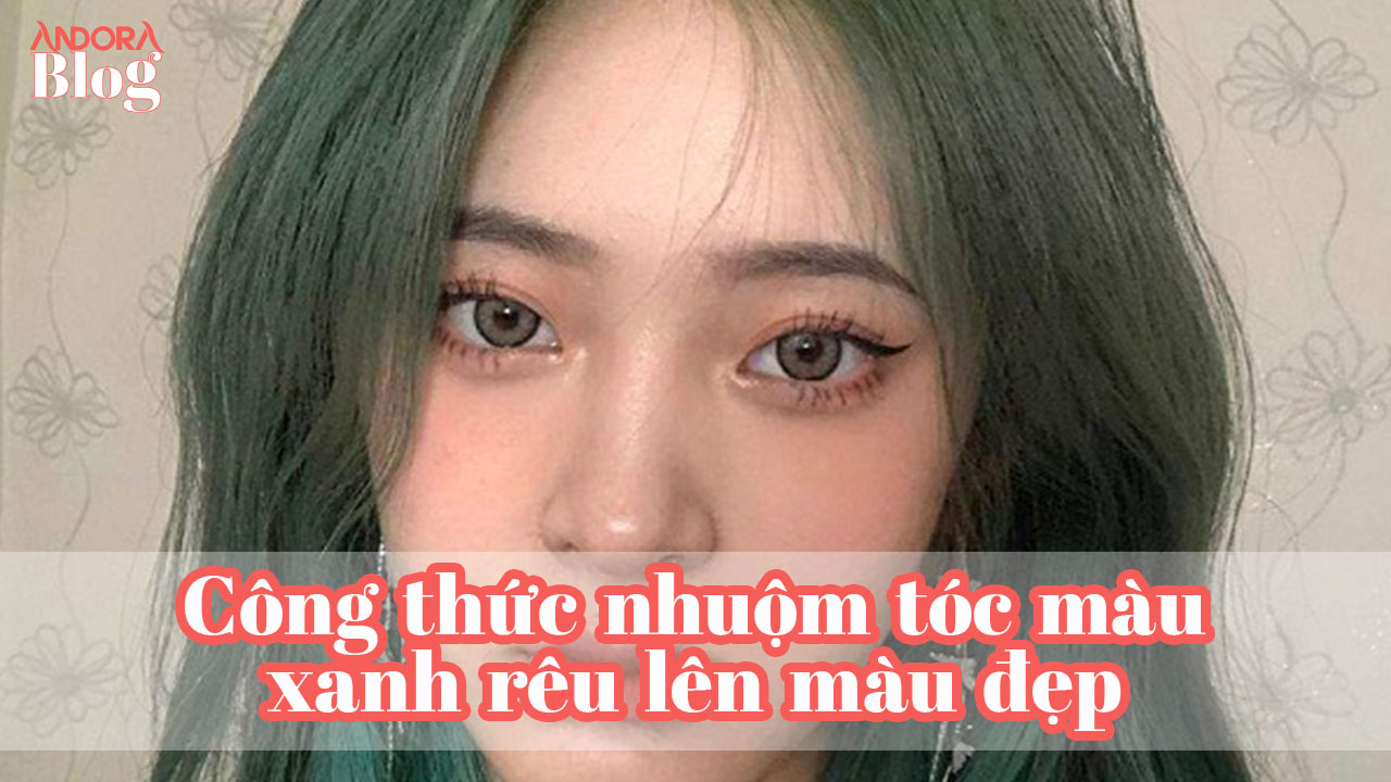 Hướng dẫn cách pha thuốc nhuộm tóc màu xanh rêu thành công tại nhà