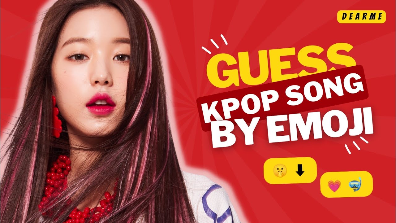 Guess the Kpop Song by Emoji's