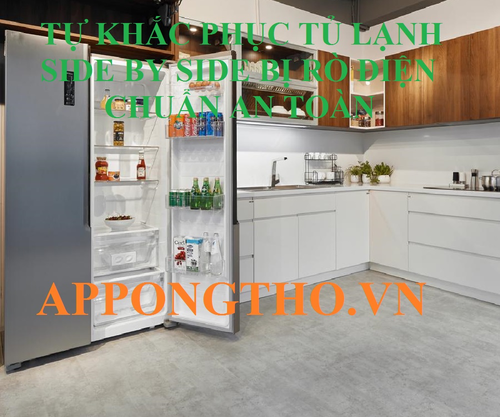 Quy trình sửa lỗi điện giật trên tủ lạnh Side by Side Chuẩn an toàn