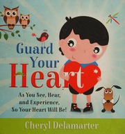 Guard Your Heart : Cheryl Delamarter : Free Download, Borrow, and ...