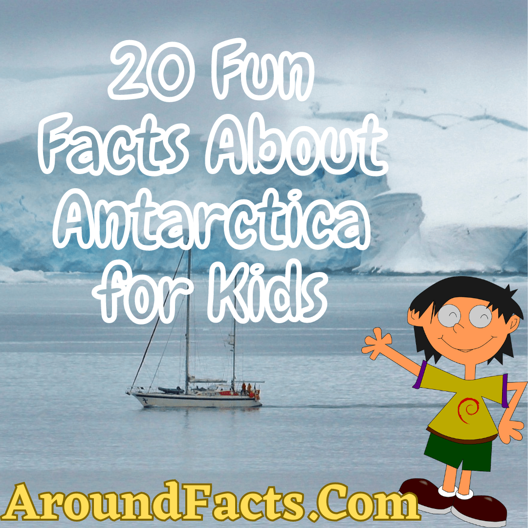 The Coolest Continent: 20 Fun Facts About Antarctica for Kids