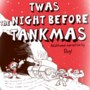 Twas the Night Before Tankmas