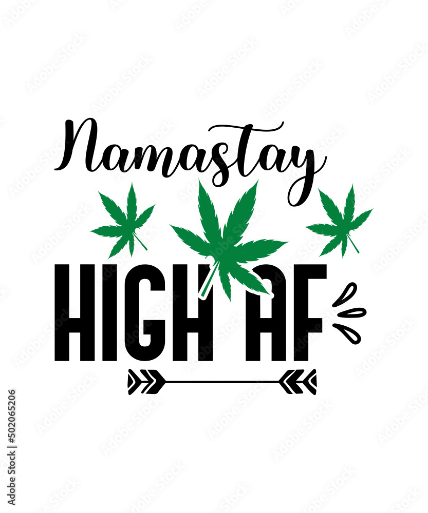 Weed svg bundle, weed quotes svg, stoner svg, blunt svg, cannabis svg, weed leaf svg, marijuana svg, pot svg, cut file for cricut