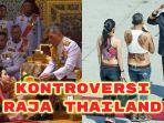 5-kontroversi-Raja-Thailand-Maha-Vajiralongkorn.jpg