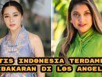 Deretan-artis-Indonesia-terdampak-kebakaran-di-Los-Angeles.jpg