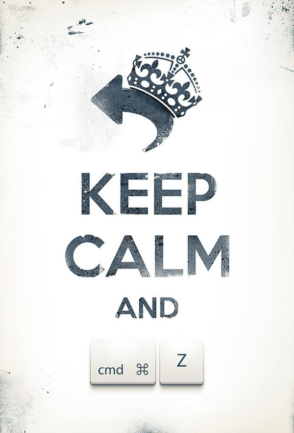 keep calm and cmd+z