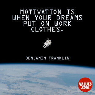 Motivation is when your dreams put on work clothes. #<Author:0x00007fc4de841e30>