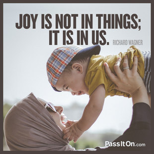 Joy is not in things; it is in us. #<Author:0x00007fc478027b70>