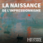 Podcast - La naissance de l'impressionnisme 