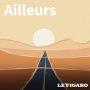 Podcast - Ailleurs