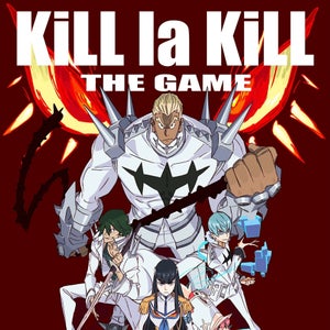 Kill La Kill: The Game -- IF