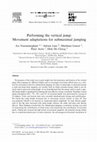 Research paper thumbnail of Performing the vertical jump: Movement adaptations for submaximal jumping