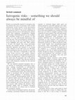 Research paper thumbnail of Iatrogenic risks - something we should always be mindful of