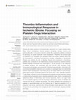 Research paper thumbnail of Thrombo-Inflammation and Immunological Response in Ischemic Stroke: Focusing on Platelet-Tregs Interaction