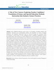 Research paper thumbnail of A Tale of Two Courses: Exploring Teacher Candidates’ Translation of Science and Special Education Methods Instruction Into Inclusive Science Practices