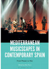 Research paper thumbnail of Mediterranean Musicscapes in Contemporary Spain: From Mosaic to Net. Kiko Mora (ed.)