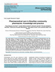 Research paper thumbnail of Pharmaceutical care in Brazilian community pharmacies: Knowledge and practice