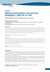 Research paper thumbnail of Atención farmacéutica como proceso pedagógico: relato de un caso