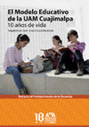 Research paper thumbnail of El Modelo Educativo de la UAM Cuajimalpa: 10 años de vida