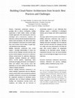 Research paper thumbnail of Building Cloud-Native Architectures from Scratch: Best Practices and Challenges