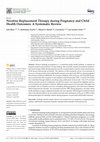 Research paper thumbnail of Nicotine Replacement Therapy during Pregnancy and Child Health Outcomes: A Systematic Review