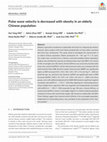 Research paper thumbnail of Pulse wave velocity is decreased with obesity in an elderly Chinese population