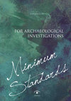 Research paper thumbnail of M-CPA 8: MINIMUM STANDARDS FOR ARCHAEOLOGICAL INVESTIGATIONS