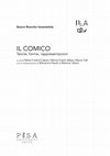 Research paper thumbnail of «Il personaggio comico è un autoingannato». Su «Comiche» di Gianni Celati, in Il comico: teoria, forme, rappresentazioni, Pisa University Press, 2019, pp. 161-171