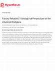 Research paper thumbnail of Factory Reloaded: Transregional Perspectives on the Industrial Workplace