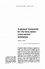 Research paper thumbnail of A General Framework for the Time Series-Cross Section Estimation