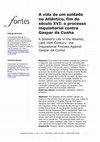 Research paper thumbnail of A vida de um soldado no Atlântico, fim do século XVI: o processo inquisitorial contra Gaspar da Cunha A Soldier's Life in the Atlantic, Late 16th Century: the Inquisitorial Process Against