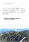 Research paper thumbnail of The Archaeo.IST Project and New Insight Into the Adriatic Insular World of Late Prehistory, Between Global and Local: Adriatic Connectivity from Protohistory to the Roman Period, conference book of abstracts, 2022