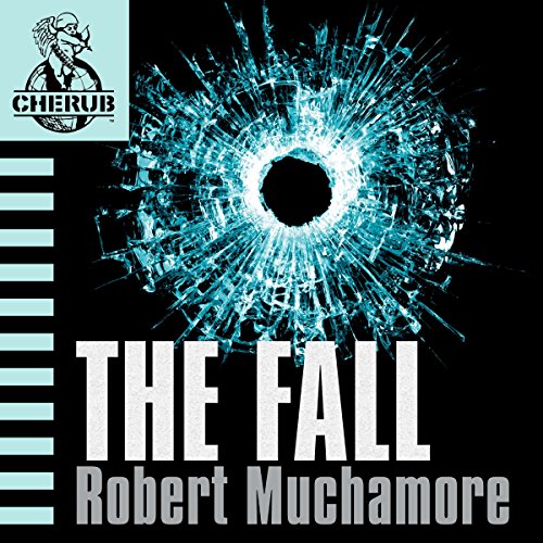 Cherub: The Fall By Robert Muchamore