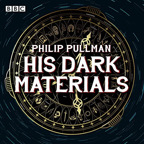 His Dark Materials: The Complete BBC Radio Collection By Philip Pullman