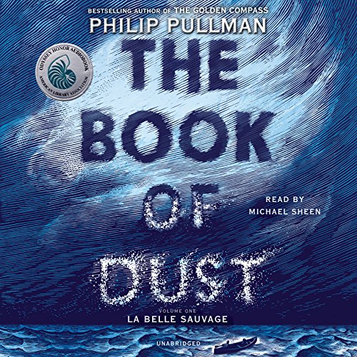 The Book of Dust: La Belle Sauvage By Philip Pullman