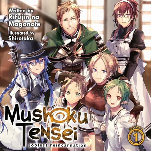 Mushoku Tensei Jobless Reincarnation (Light Novel), Vol. 1 By Rifujin na Magonote