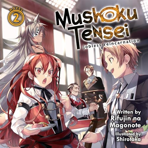 Mushoku Tensei Jobless Reincarnation (Light Novel), Vol. 2 By Rifujin na Magonote