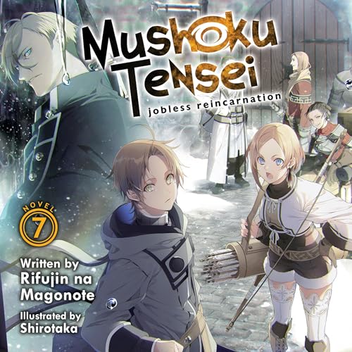 Mushoku Tensei: Jobless Reincarnation (Light Novel), Vol. 7 By Rifujin na Magonote