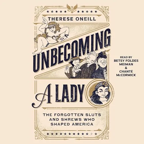 Unbecoming a Lady By Therese Oneill