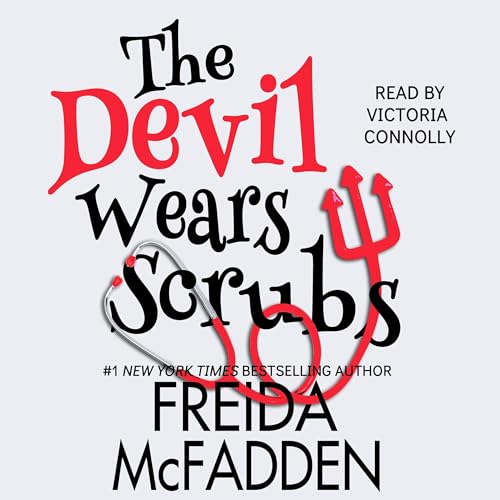 The Devil Wears Scrubs By Freida McFadden