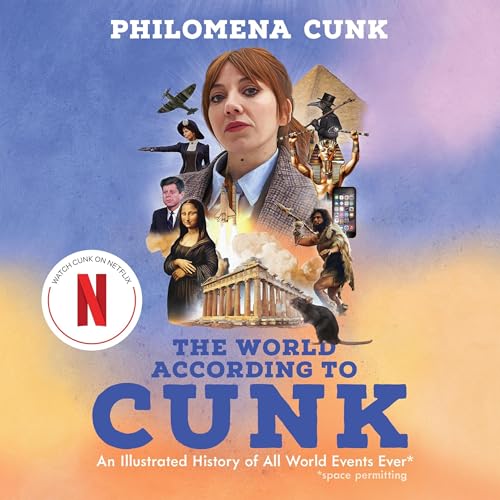 The World According to Cunk By Philomena Cunk