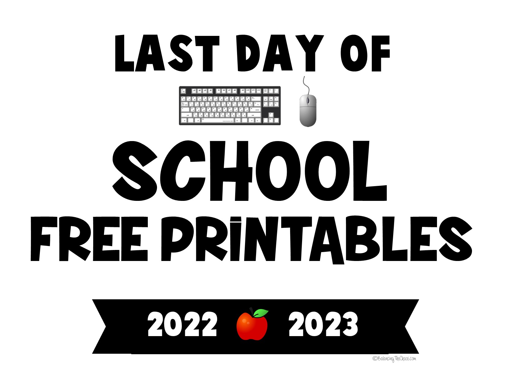 Last Day of School Free Printables