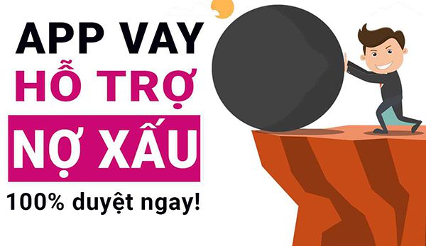 App vay tiền hỗ trợ nợ xấu