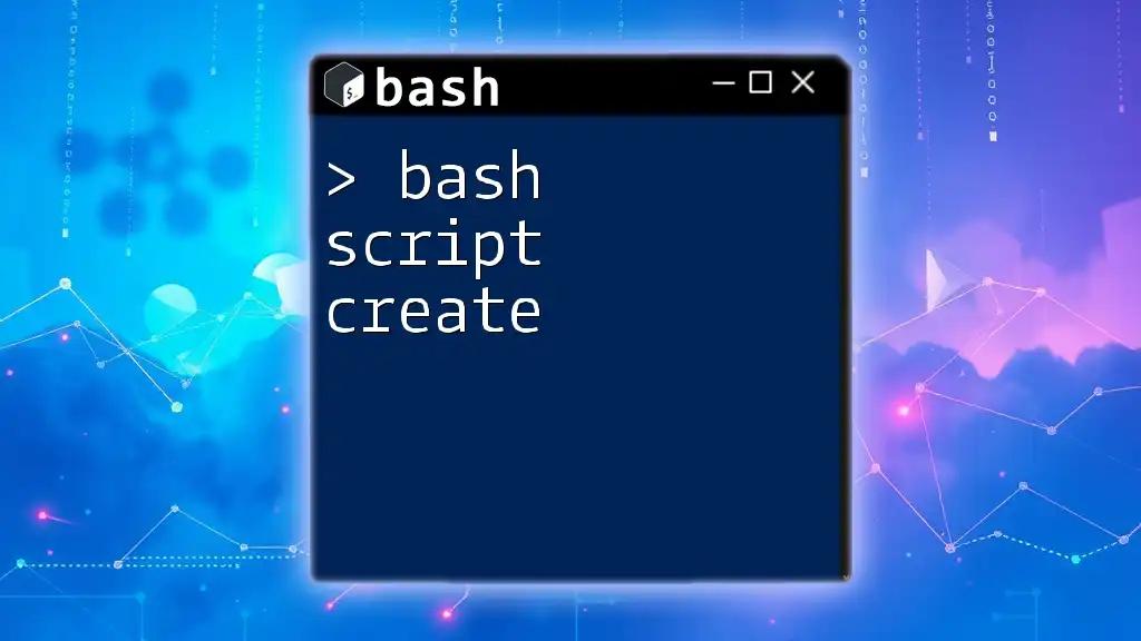 Bash Script Create: A Beginner's Guide to Scripting