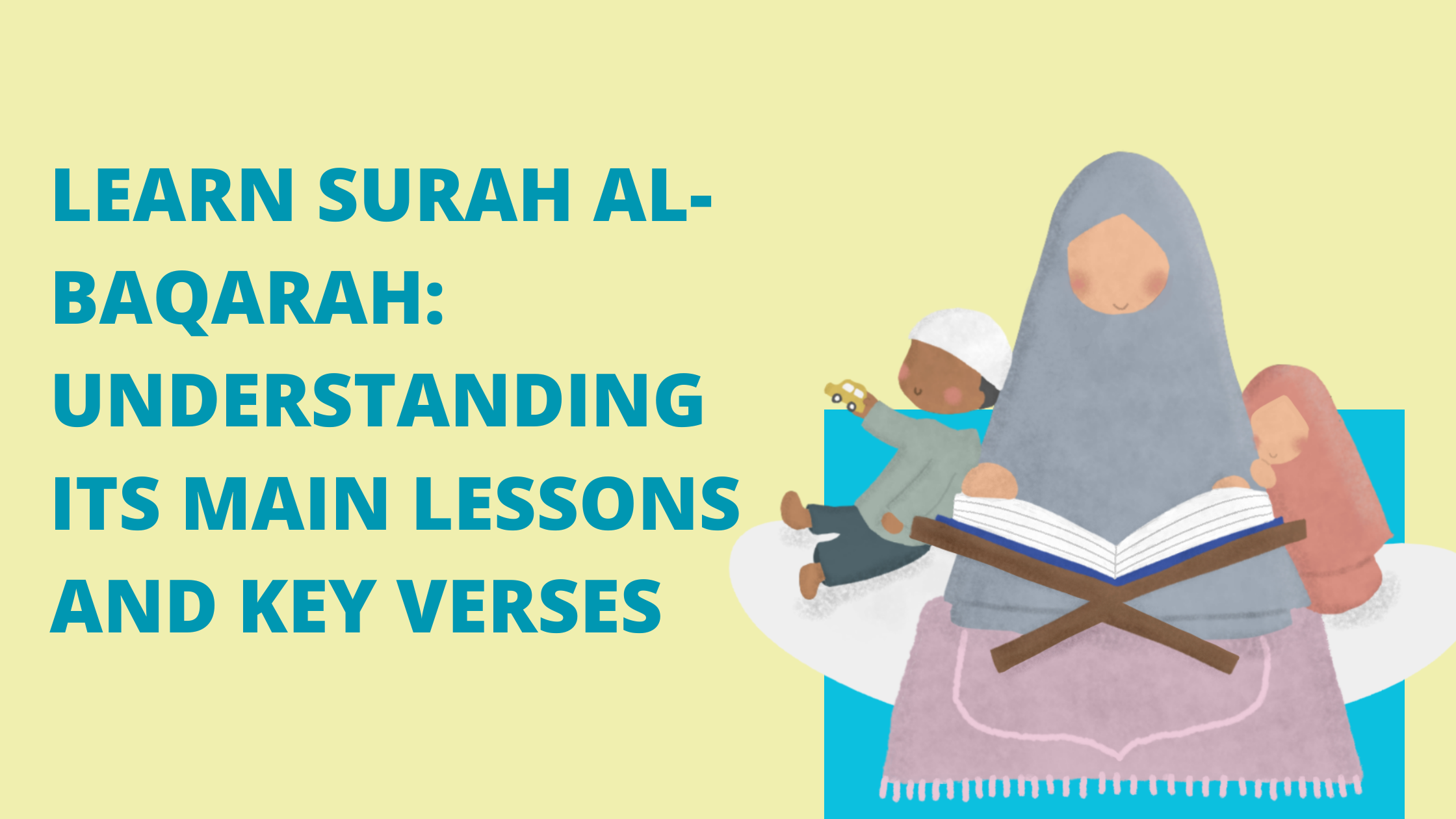 Learn Surah Al-Baqarah: Understanding Its Main Lessons And Key Verses ...